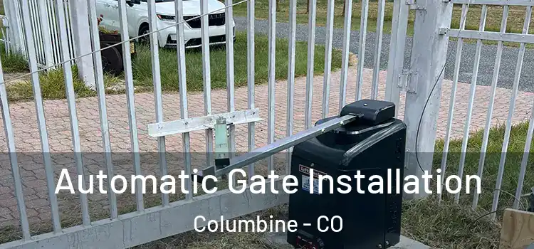  Automatic Gate Installation Columbine - CO