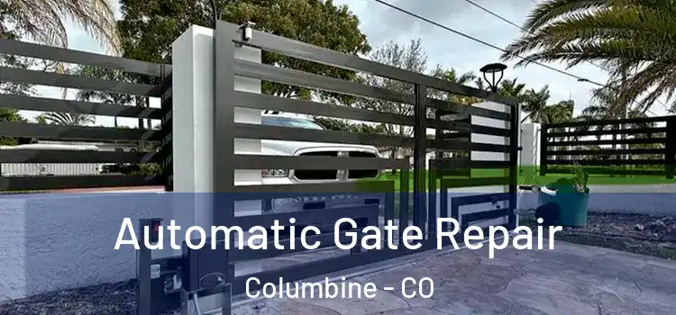  Automatic Gate Repair Columbine - CO