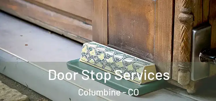  Door Stop Services Columbine - CO