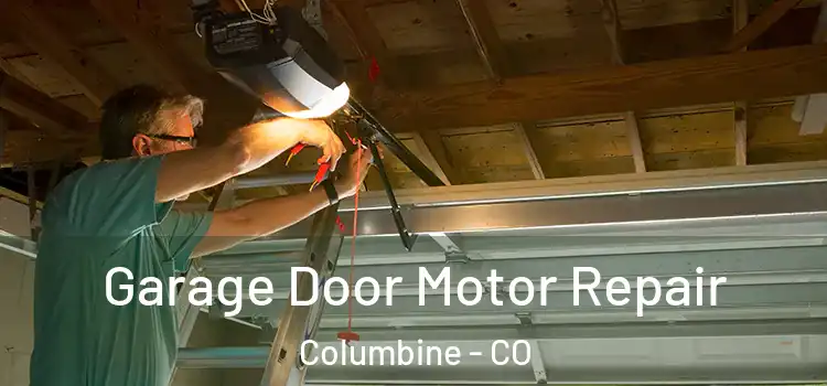  Garage Door Motor Repair Columbine - CO