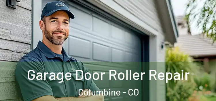  Garage Door Roller Repair Columbine - CO