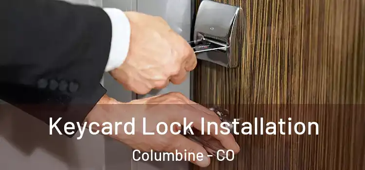  Keycard Lock Installation Columbine - CO