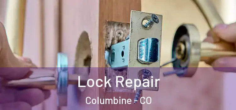  Lock Repair Columbine - CO