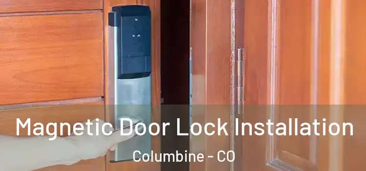  Magnetic Door Lock Installation Columbine - CO