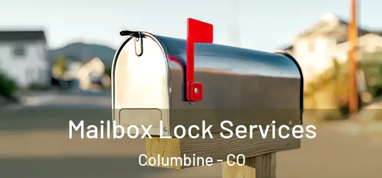  Mailbox Lock Services Columbine - CO