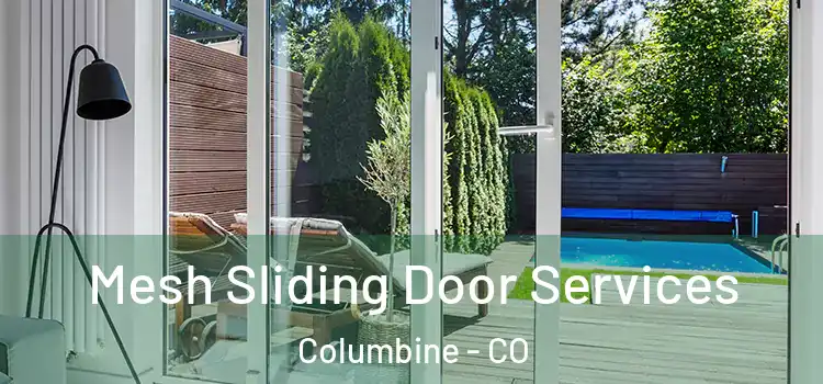  Mesh Sliding Door Services Columbine - CO