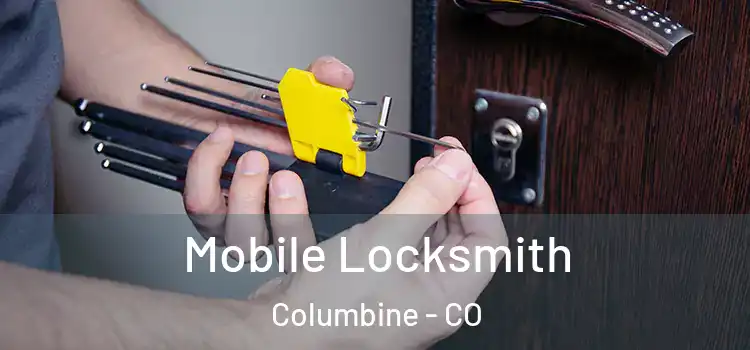  Mobile Locksmith Columbine - CO