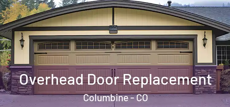  Overhead Door Replacement Columbine - CO