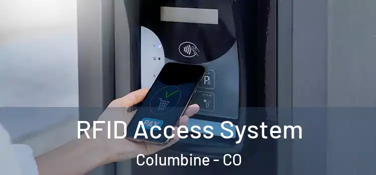  RFID Access System Columbine - CO