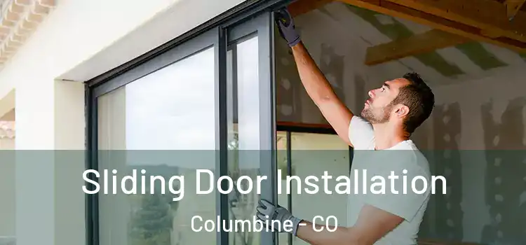  Sliding Door Installation Columbine - CO