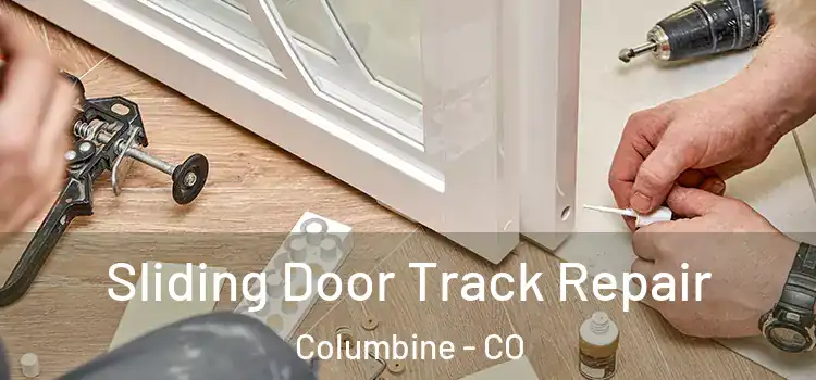  Sliding Door Track Repair Columbine - CO